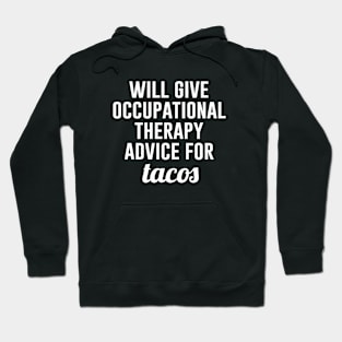 Occupational Therapy Advice for Tacos Hoodie